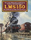 Book cover of LMS 150 - The London Midland & Scottish Railway: A Century and a half of Progress by WHITEHOUSE, Patrick & THOMAS, St. John 